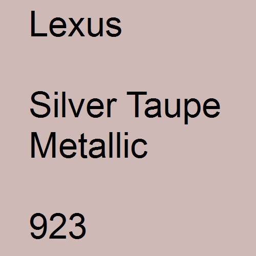 Lexus, Silver Taupe Metallic, 923.